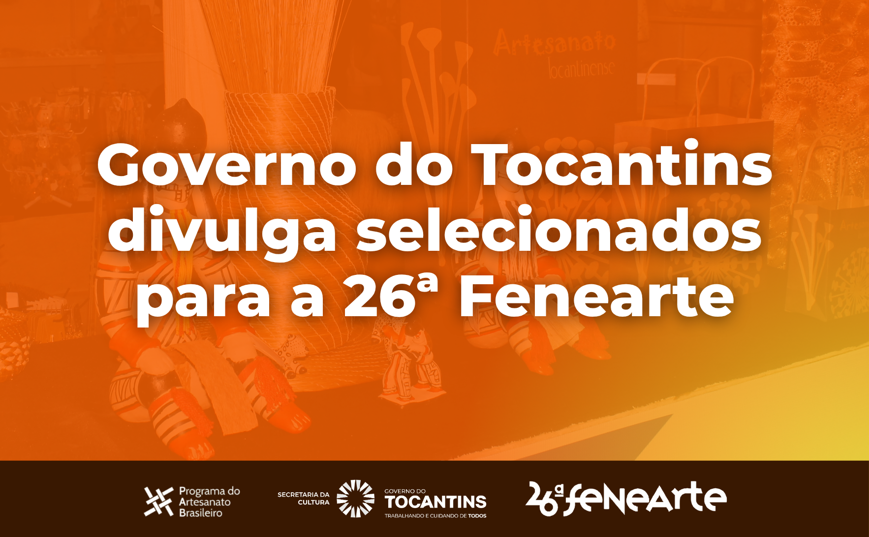 Governo do Tocantins divulga selecionados para a 26ª Fenearte, maior feira de artesanato da América Latina